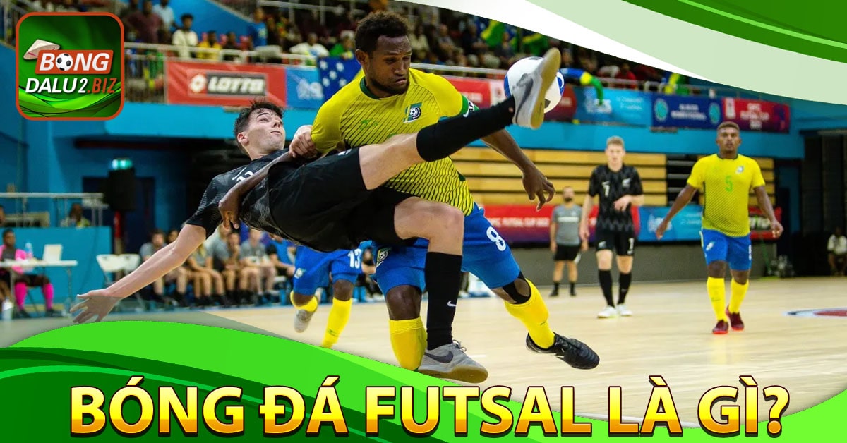 Tổng về bóng đá Futsal là gì?